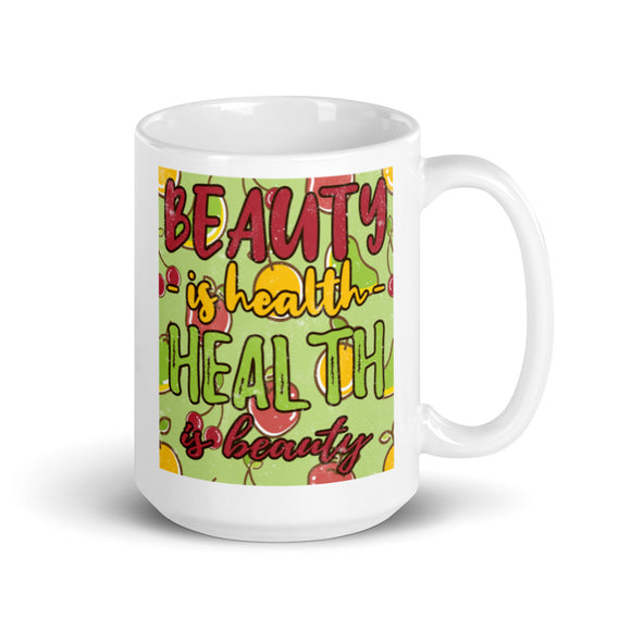 3_298 - Beauty is health, health is beauty - White glossy mug