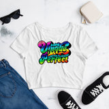 7_193 - Being unique is better than being perfect - Women’s Crop Tee