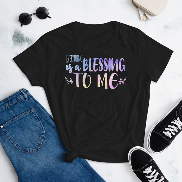 4_271 - Everything is a blessing to me - Women's short sleeve t-shirt