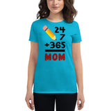 22 - 24 plus 7 plus 365 equals mom - Women's short sleeve t-shirt