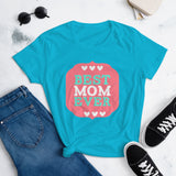 9 - Best mom ever - Women's short sleeve t-shirt