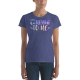 4_271 - Everything is a blessing to me - Women's short sleeve t-shirt