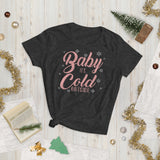 25 - Baby it's cold outside - Women's short sleeve t-shirt