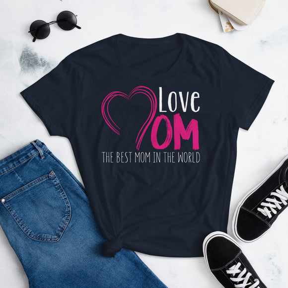 17 - Love mom, best mom in the world - Women's short sleeve t-shirt