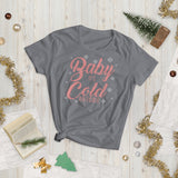 25 - Baby it's cold outside - Women's short sleeve t-shirt