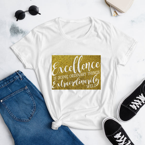 7_271 - Excellence is doing ordinary things extraordinarily well - Women's short sleeve t-shirt