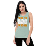 14 - I put the boo in booty - Ladies’ Muscle Tank