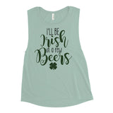 7 - I'll be there in just a few beers - Ladies’ Muscle Tank