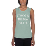 Strong is the new pretty - Ladies’ Muscle Tank