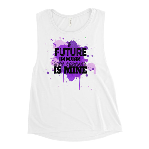 7_42 - The future is ours, but victory is mine - Ladies’ Muscle Tank