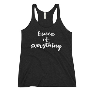 "Queen of Everything" - Women's Racerback Tank