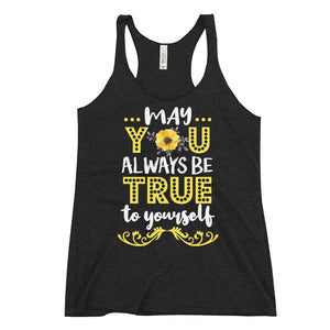 6_209 - May you always be true to yourself - Women's Racerback Tank