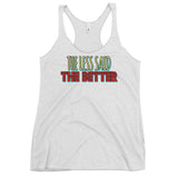 5_238 - The less said, the better - Women's Racerback Tank