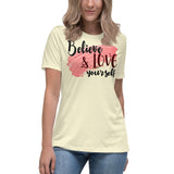 3_155 - Believe and love yourself - Women's Relaxed T-Shirt