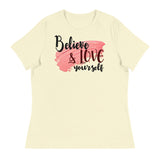 3_155 - Believe and love yourself - Women's Relaxed T-Shirt