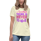 2_253 - A beautiful thing is never perfect - Women's Relaxed T-Shirt