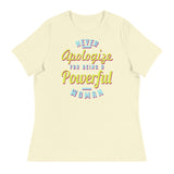 4_249 - Never apologize for being a powerful woman - Women's Relaxed T-Shirt