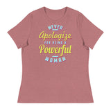 4_249 - Never apologize for being a powerful woman - Women's Relaxed T-Shirt