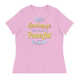 4_249 - Never apologize for being a powerful woman - Women's Relaxed T-Shirt