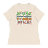 2_83 - Spring is sooner recognized by flowers than by men - Women's Relaxed T-Shirt