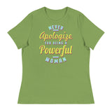 4_249 - Never apologize for being a powerful woman - Women's Relaxed T-Shirt