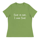 "She is me, I am She" - Women's Relaxed T-Shirt