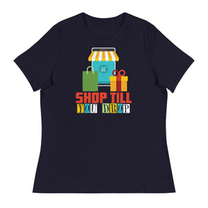 6_54 - Shop 'till you drop - Women's Relaxed T-Shirt