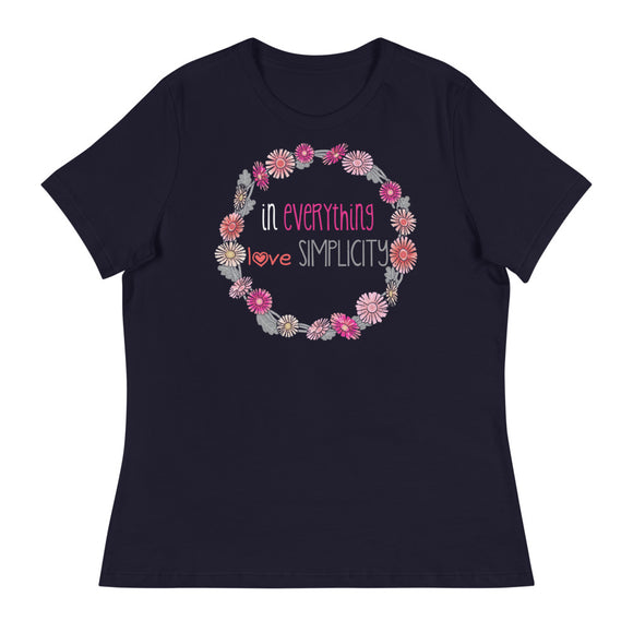 5_123 - In everything love simplicity - Women's Relaxed T-Shirt