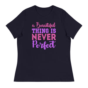 2_253 - A beautiful thing is never perfect - Women's Relaxed T-Shirt