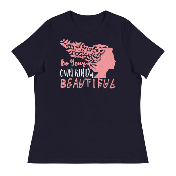 3_280 - Be your own kind of beautiful - Women's Relaxed T-Shirt