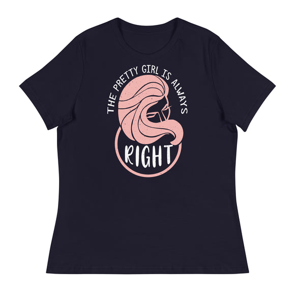 6_204 - The pretty girl is always right - Women's Relaxed T-Shirt