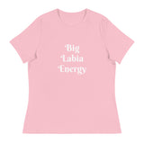 "Big Labia Energy" - Women's Relaxed T-Shirt