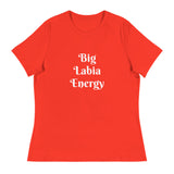 "Big Labia Energy" - Women's Relaxed T-Shirt