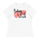 3_155 - Believe and love yourself - Women's Relaxed T-Shirt