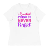 2_253 - A beautiful thing is never perfect - Women's Relaxed T-Shirt