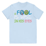 4_174 - A fool is wise in his eyes - Youth jersey t-shirt