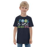 4_174 - A fool is wise in his eyes - Youth jersey t-shirt