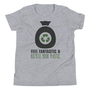 5_195 - Feel fantastic and recycle your plastic - Youth Short Sleeve T-Shirt