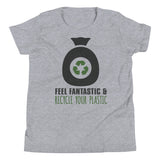 5_195 - Feel fantastic and recycle your plastic - Youth Short Sleeve T-Shirt