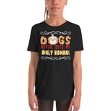 6_245 - Dogs never bite me only humans - Youth Short Sleeve T-Shirt