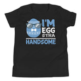 18 - I'm eggstra' handsome - Youth Short Sleeve T-Shirt