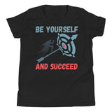 5_274 - Be yourself and succeed - Youth Short Sleeve T-Shirt