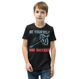 5_274 - Be yourself and succeed - Youth Short Sleeve T-Shirt