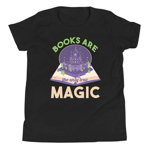 2_51 - Books are the only true magic - Youth Short Sleeve T-Shirt