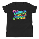 7_193 - Being unique is better than being perfect - Youth Short Sleeve T-Shirt