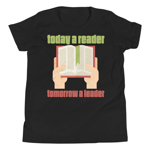 2_247 - Today a reader, tomorrow a leader - Youth Short Sleeve T-Shirt