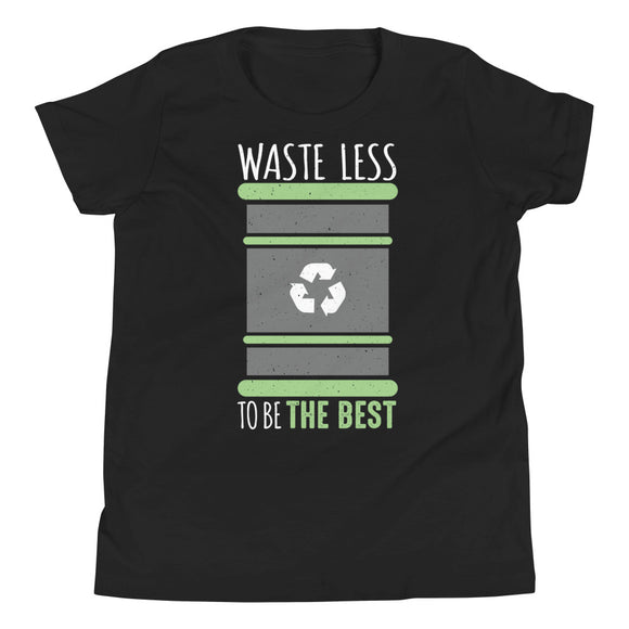 5_192 - Waste less to be the best - Youth Short Sleeve T-Shirt