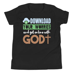 3_254 - Download your worries and get online with God - Youth Short Sleeve T-Shirt