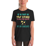 2_70 - It is not in the stars to hold our destiny, but in ourselves - Youth Short Sleeve T-Shirt