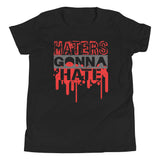 4_64 - Haters gonna hate - Youth Short Sleeve T-Shirt